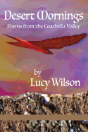 Desert Mornings: Poems from the Coachella Valley