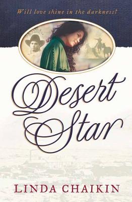 Desert Star - Chaikin, Linda Lee