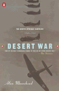 Desert War: The North African Campaign 1940-1943 - Moorehead, Alan, and Keegan, John, Sir (Introduction by)