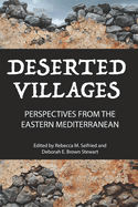 Deserted Villages: Perspectives from the Eastern Mediterranean