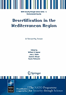 Desertification in the Mediterranean Region. a Security Issue: Proceedings of the NATO Mediterranean Dialogue Workshop, Held in Valencia, Spain, 2-5 December 2003