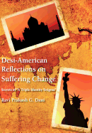 Desi-American Reflections on Suffering Change: Secrets of 'a Triple Identity Enigma'