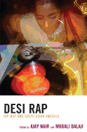 Desi Rap: Hip-Hop and South Asian America