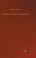 Desiderius Erasmus of Rotterdam