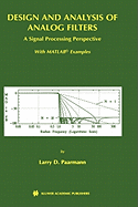 Design and Analysis of Analog Filters: A Signal Processing Perspective