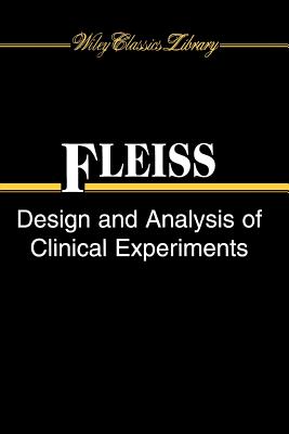 Design and Analysis of Clinical Experiments - Fleiss, Joseph L