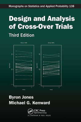 Design and Analysis of Cross-Over Trials - Jones, Byron, and Kenward, Michael G