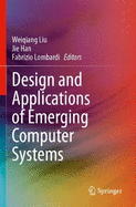 Design and Applications of Emerging Computer Systems