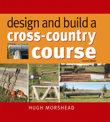 Design and Build a Cross-Country Course - Morshead, Hugh