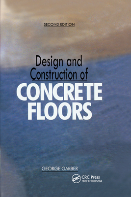 Design and Construction of Concrete Floors - Garber, George
