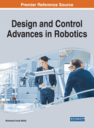 Design and Control Advances in Robotics
