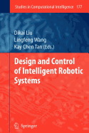 Design and Control of Intelligent Robotic Systems