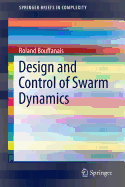 Design and Control of Swarm Dynamics
