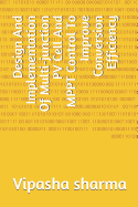 Design And Implementation Of Multi-junction PV Cell And MPPT Control To Improve Conversion Efficiency