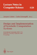 Design and Implementation of Symbolic Computation Systems: International Symposium, Disco '96, Karlsruhe, Germany, September 18-20, 1996. Proceedings