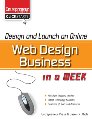 Design and Launch an Online Web Design Business in a Week - Rich, Jason R