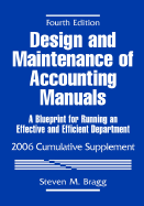 Design and Maintenance of Accounting Manuals: A Blueprint for Running an Effective and Efficient Departme, 2006 Cumulative Supplement