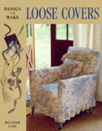 Design and make loose covers.
