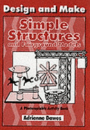 Design and Make Simple Structures and Fairground Models: Photocopiable Activity Book