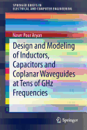 Design and Modeling of Inductors, Capacitors and Coplanar Waveguides at Tens of Ghz Frequencies