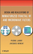 Design and Realizations of Miniaturized Fractal Microwave and RF Filters