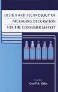 Design and Technology of Packaging Decoration for the Consumer Market