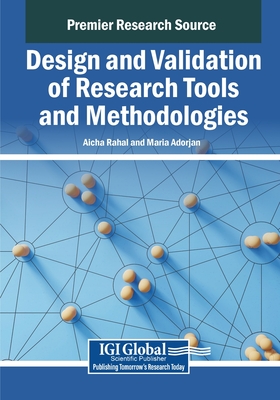 Design and Validation of Research Tools and Methodologies - Rahal, Aicha (Editor), and Adorjn, Mria (Editor)