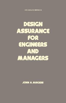 Design Assurance for Engineers and Managers - Burgess, John a