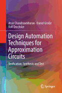 Design Automation Techniques for Approximation Circuits: Verification, Synthesis and Test