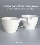 Design Collection: Take Away - Museum Fur Gestaltung Zurich