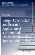 Design, Construction and Research Application of a Differential Electrochemical Mass Spectrometer (Dems)