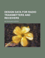 Design Data for Radio Transmitters and Receivers