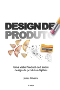 Design de Produto: Uma vis?o Product-Led sobre design de produtos digitais