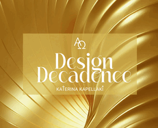 Design Decadence A