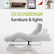 Design Design: Furniture & Lights - Asensio, Oscar