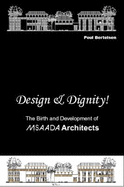 Design & Dignity!: The Birth and Development of Msaada Architects - Bertelsen, Poul