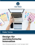 Design f?r soziotechnische Innovation