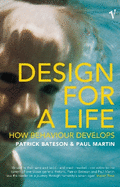 Design For A Life: How Behaviour Develops