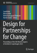 Design for Partnerships for Change: Proceedings of the UIA World Congress of Architects Copenhagen 2023