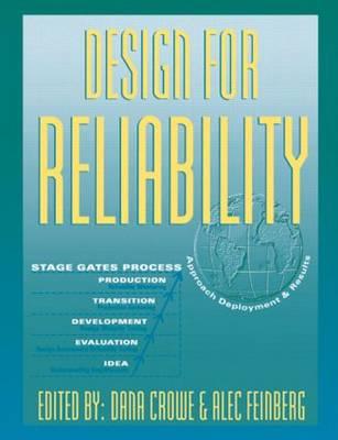 Design for Reliability - Crowe, Dana (Editor), and Feinberg, Alec (Editor)