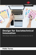 Design for Sociotechnical Innovation