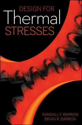 Design for Thermal Stresses - Barron, Randall F., and Barron, Brian R.