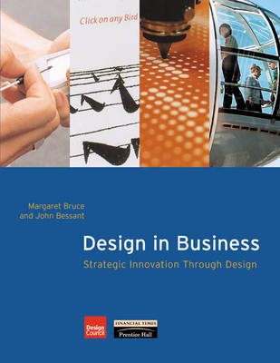 Design in Business - Bruce, Margaret, and Bessant, John