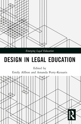 Design in Legal Education - Allbon, Emily (Editor), and Perry-Kessaris, Amanda (Editor)