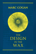 Design in the Wax: The Structure of the Divine Comedy and Its Meaning