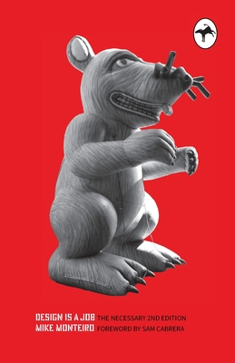 Design Is a Job: Scabby the Rat Special Edition - Monteiro, Mike