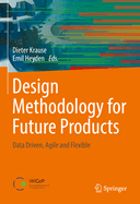 Design Methodology for Future Products: Data Driven, Agile and Flexible