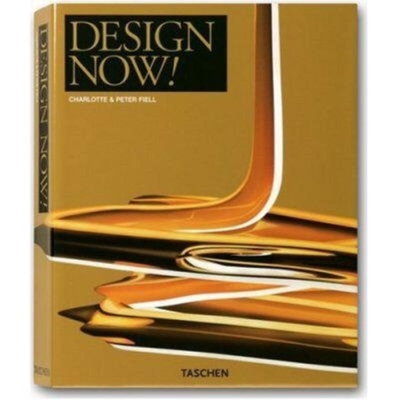 Design Now! - Fiell, Charlotte (Editor), and Fiell, Peter M (Editor)
