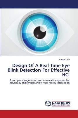 Design of a Real Time Eye Blink Detection for Effective Hci - Deb Suman