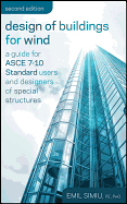 Design of Buildings for Wind: A Guide for ASCE 7-10 Standard Users and Designers of Special Structures